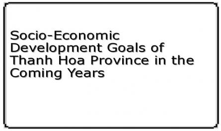 Socio-Economic Development Goals of Thanh Hoa Province in the Coming Years