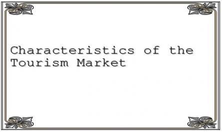 Characteristics of the Tourism Market