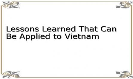 Lessons Learned That Can Be Applied to Vietnam
