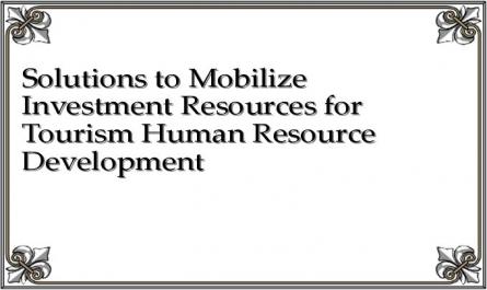 Solutions to Mobilize Investment Resources for Tourism Human Resource Development