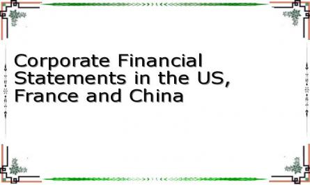 Corporate Financial Statements in the US, France and China