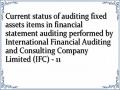 Current status of auditing fixed assets items in financial statement auditing performed by International Financial Auditing and Consulting Company Limited (IFC) - 11