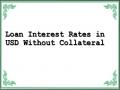 Loan Interest Rates in USD Without Collateral