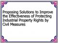 Proposing Solutions to Improve the Effectiveness of Protecting Industrial Property Rights by Civil Measures