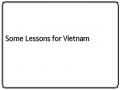 Some Lessons for Vietnam