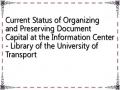 Current Status of Organizing and Preserving Document Capital at the Information Center - Library of the University of Transport