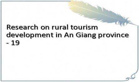 Research on rural tourism development in An Giang province - 19
