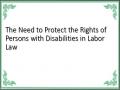 The Need to Protect the Rights of Persons with Disabilities in Labor Law