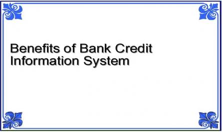 Benefits of Bank Credit Information System