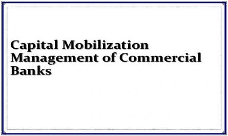 Capital Mobilization Management of Commercial Banks