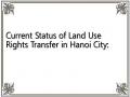 Current Status of Land Use Rights Transfer in Hanoi City:
