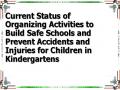 Current Status of Organizing Activities to Build Safe Schools and Prevent Accidents and Injuries for Children in Kindergartens