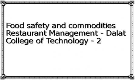 Food safety and commodities Restaurant Management - Dalat College of Technology - 2