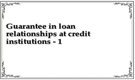Guarantee in loan relationships at credit institutions - 1