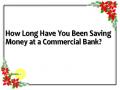 How Long Have You Been Saving Money at a Commercial Bank?