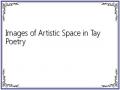 Images of Artistic Space in Tay Poetry