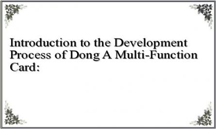 Introduction to the Development Process of Dong A Multi-Function Card: