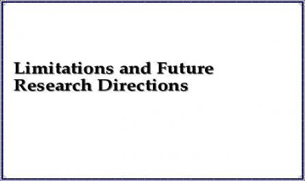 Limitations and Future Research Directions