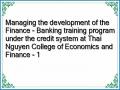 Managing the development of the Finance - Banking training program under the credit system at Thai Nguyen College of Economics and Finance - 1