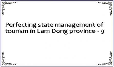 Perfecting state management of tourism in Lam Dong province - 9