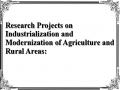Research Projects on Industrialization and Modernization of Agriculture and Rural Areas: