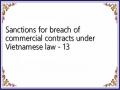 Sanctions for breach of commercial contracts under Vietnamese law - 13
