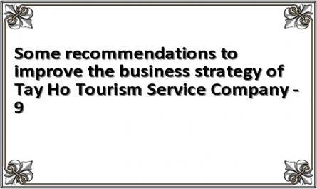 Some recommendations to improve the business strategy of Tay Ho Tourism Service Company - 9