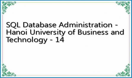 SQL Database Administration - Hanoi University of Business and Technology - 14