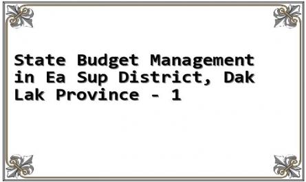 State Budget Management in Ea Sup District, Dak Lak Province - 1