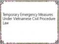 Temporary Emergency Measures Under Vietnamese Civil Procedure Law