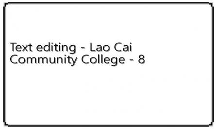 Text editing - Lao Cai Community College - 8