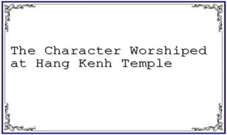 The Character Worshiped at Hang Kenh Temple