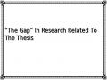 “The Gap” In Research Related To The Thesis