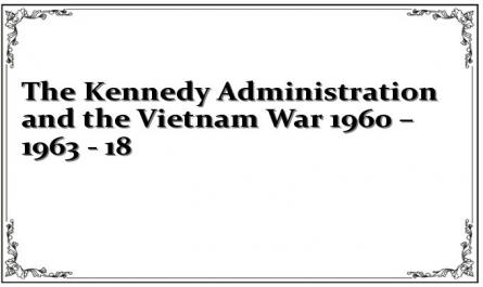 The Kennedy Administration and the Vietnam War 1960 – 1963 - 18
