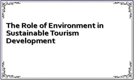 The Role of Environment in Sustainable Tourism Development