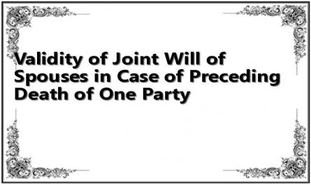Validity of Joint Will of Spouses in Case of Preceding Death of One Party