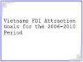Vietnams FDI Attraction Goals for the 2006-2010 Period