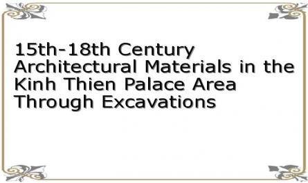 15th-18th Century Architectural Materials in the Kinh Thien Palace Area Through Excavations