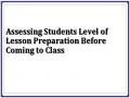 Assessing Students Level of Lesson Preparation Before Coming to Class