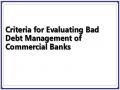 Criteria for Evaluating Bad Debt Management of Commercial Banks