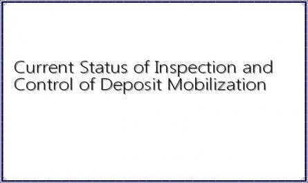 Current Status of Inspection and Control of Deposit Mobilization