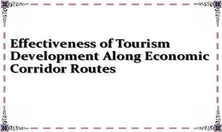 Effectiveness of Tourism Development Along Economic Corridor Routes