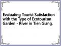 Evaluating Tourist Satisfaction with the Type of Ecotourism Garden - River in Tien Giang.