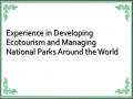 Experience in Developing Ecotourism and Managing National Parks Around the World