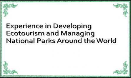 Experience in Developing Ecotourism and Managing National Parks Around the World