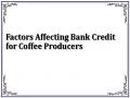 Factors Affecting Bank Credit for Coffee Producers