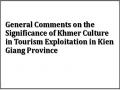 General Comments on the Significance of Khmer Culture in Tourism Exploitation in Kien Giang Province