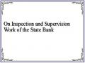 On Inspection and Supervision Work of the State Bank