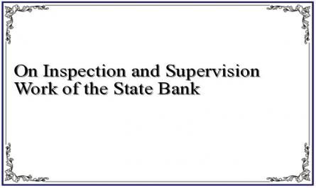 On Inspection and Supervision Work of the State Bank