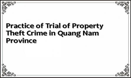 Practice of Trial of Property Theft Crime in Quang Nam Province